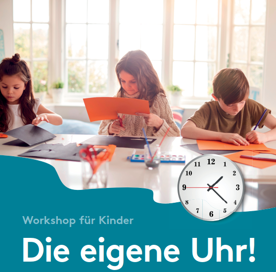Workshop für Kinder: Die eigene Uhr!